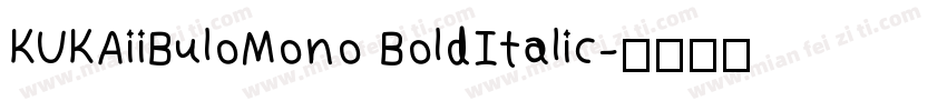 KUKAiiBuloMono BoldItalic字体转换